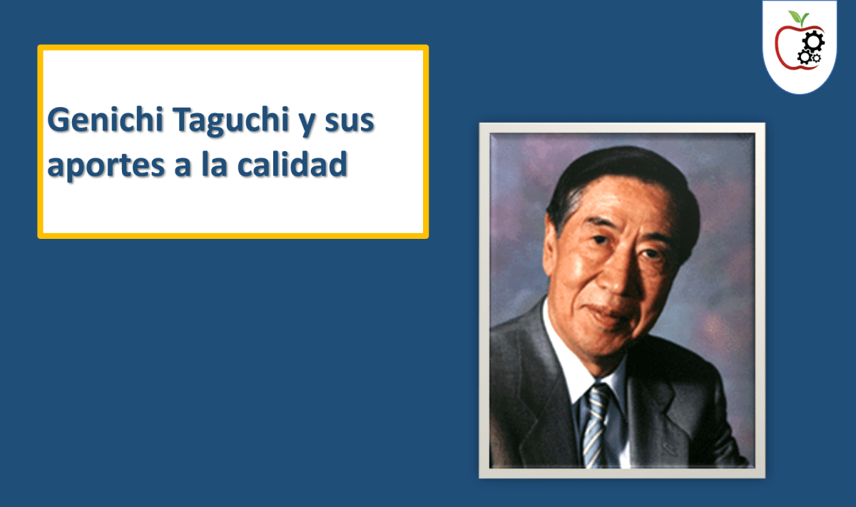 Genichi Taguchi y sus aportes a la&nbsp;calidad